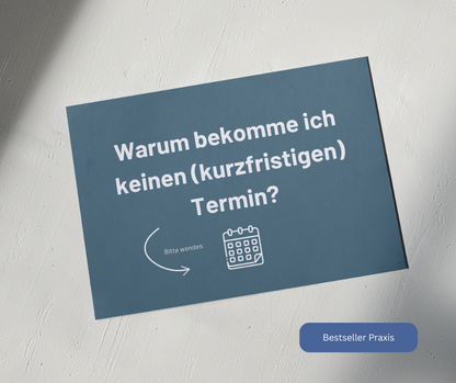 Warum bekomme ich keinen (kurzfristigen) Termin?
